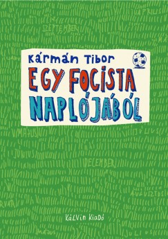 Krmn Tibor - Egy focista napljbl