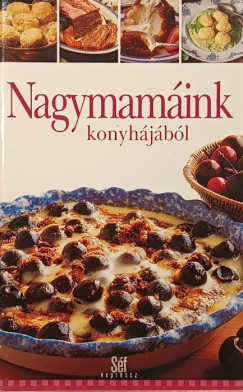 Nagymamáink konyhájából