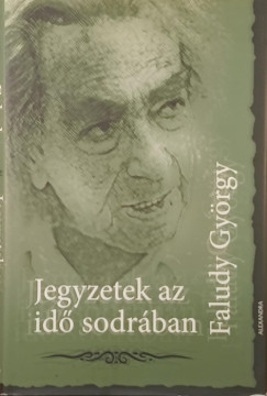 Faludy György - Jegyzetek az idő sodrában