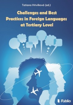 Tatiana Hrivkov  (ed.) - Challenges and best practices in foreign languages at tertiary level