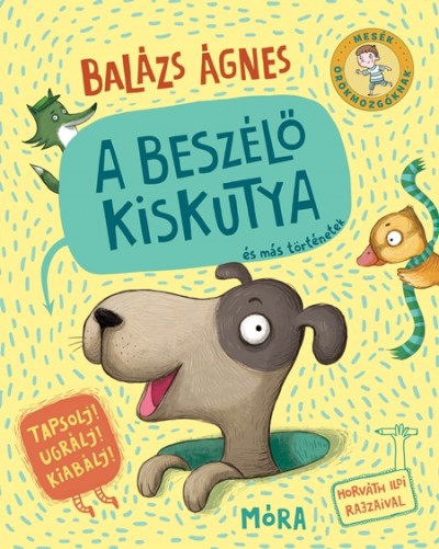 Balázs Ágnes - A beszélõ kiskutya és más történetek