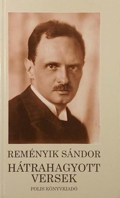 Reményik Sándor - Hátrahagyott versek
