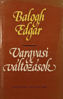 Balogh Edgár - Vargyasi változások