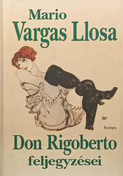 Mario Vargas Llosa - Don Rigoberto feljegyzései