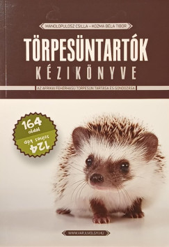 Kozma Béla Tibor - Manolopulosz Csilla - Törpesüntartók kézikönyve