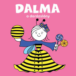 Bartos Erika - Dalma, a darzslny