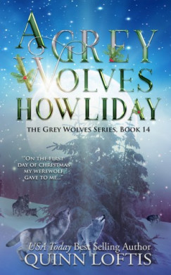 Loftis Quinn - A Grey Wolves Howliday
