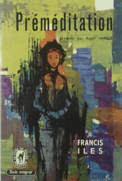 Francis Iles - Prmditation
