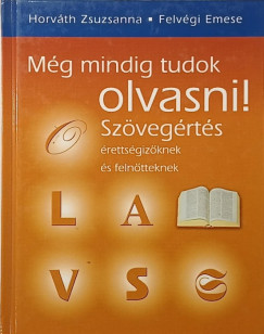 Felv�gi Emese - Horv�th Zsuzsanna - M�g mindig tudok olvasni!