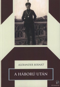 Alexander Bernt - Turbucz Pter   (Szerk.) - A hbor utn