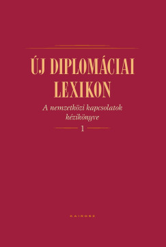 Bba Ivn   (Szerk.) - j diplomciai lexikon I-II. ktet