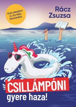 R�cz Zsuzsa - Csill�mp�ni, gyere haza!