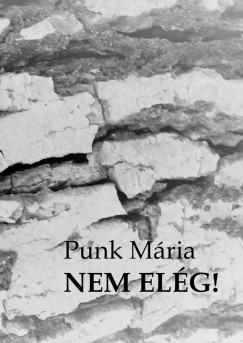 Punk Mria - Nem elg!