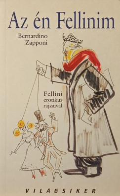 Bernardino Zapponi - Az én Fellinim