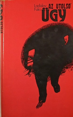 Ladislav Fuks - Az utolsó ügy
