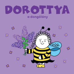 Bartos Erika - Dorottya, a dongólány