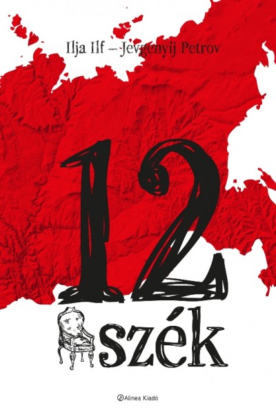 Ilja Arnoldovics Ilf - Jevgenyij Petrovics Petrov - 12 szék
