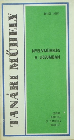 Balzs Lszl - Nyelvmvels a lceumban