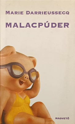 Marie Darrieussecq - Malacp�der
