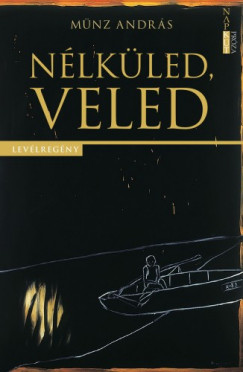 Mnz Andrs - Veled, nlkled