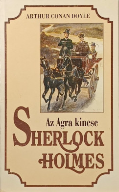 Sir ARTHUR CONAN DOYLE - Sherlock Holmes - Az Agra kincse