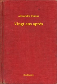 Alexandre Dumas - Vingt ans apres