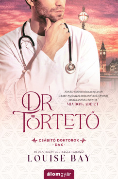 Louise Bay - Dr. T�rtet�