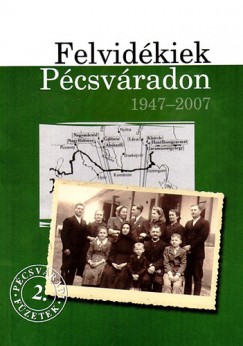 Gllos Orsolya   (Szerk.) - Felvidkiek Pcsvradon 1947-2007