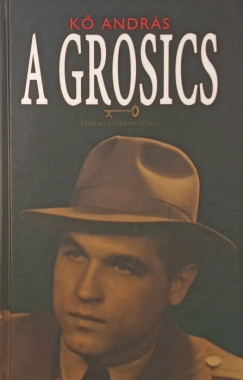 Kő András - A Grosics (dedikált)