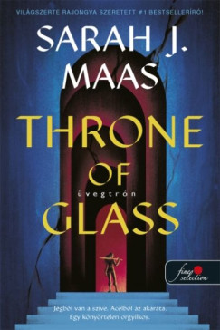 Sarah J. Maas - Throne of Glass - Üvegtrón (javított kiadás)