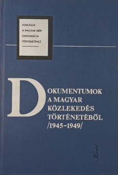 Ver Gbor  (Szerk.) - Dokumentum a magyar kzlekeds trtnetbl (1945-1949)