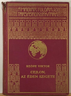 Dr. Ke�pe Viktor - Cejlon, az �den szigete