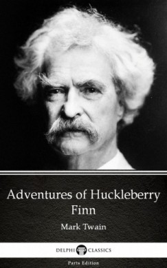 Mark Twain - Adventures of Huckleberry Finn by Mark Twain (Illustrated)