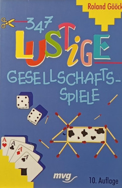 Roland Gck - 347 lustige Gesellschaftsspiele