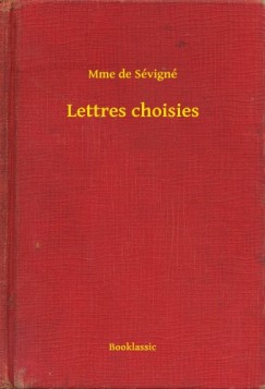 Mme de S�vign� - Lettres choisies