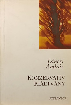 Lánczi András - Konzervatív Kiáltvány