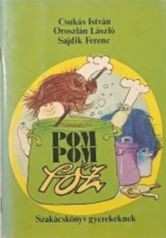 Csuk�s Istv�n - Oroszl�n L�szl� - Pom Pom f�z