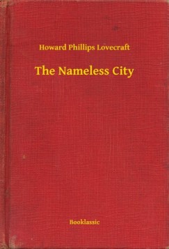 Howard Phillips Lovecraft - The Nameless City