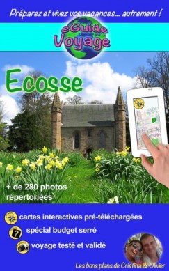 Olivier Rebiere Cristina Rebiere - eGuide Voyage: Écosse - Un guide de tourisme numérique sur l'Écosse: plus de 200 photos, préparez votre voyage en Grande-Bretagne!