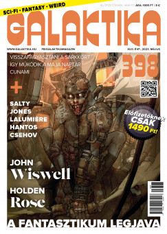 Németh Attila   (Szerk.) - Galaktika Magazin 398. szám - 2023. május