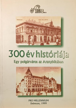 300 év históriája