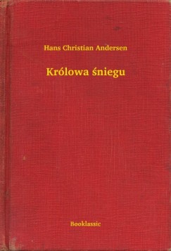 Hans Christian Andersen - Andersen Hans Christian - Krlowa niegu