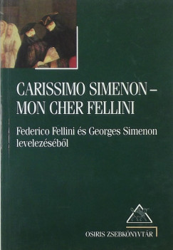 Federico Fellini - Georges Simenon - Carissimo Simenon - Mon Cher Fellini
