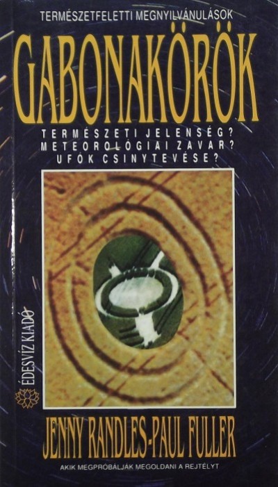 Paul Fuller - Jenny Randles - Gabonakörök