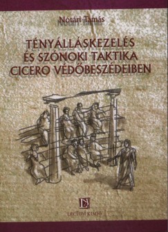 Ntri Tams - Tnyllskezels s sznoki taktika Cicero vdbeszdeiben