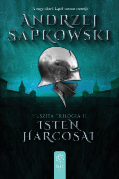 Andrzej Sapkowski - Isten harcosai