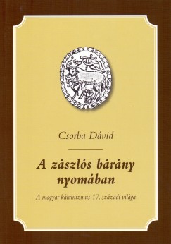 Csorba Dvid - A zszls brny nyomban