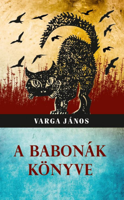 Varga János  (Szerk.) - A babonák Könyve