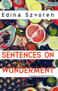 Szvoren Edina - Sentences on Wonderment