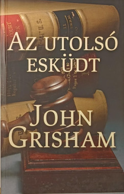John Grisham - Az utols eskdt
